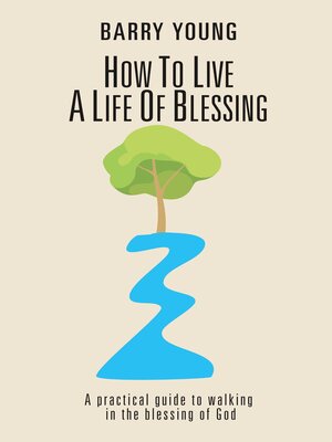 cover image of How to Live a Life of Blessing